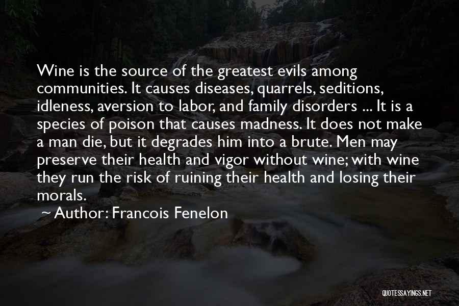 A Man Is Nothing Without His Family Quotes By Francois Fenelon