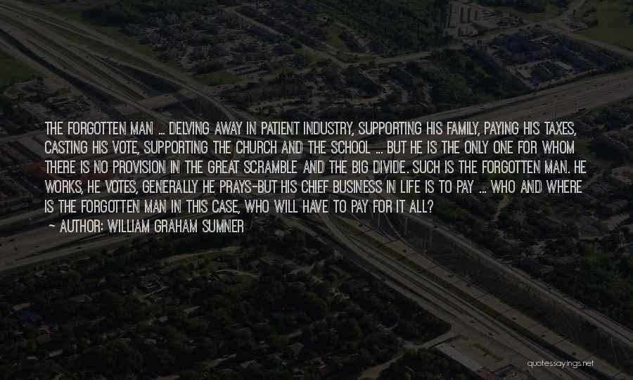 A Man Is Nothing Without His Family Quotes By William Graham Sumner