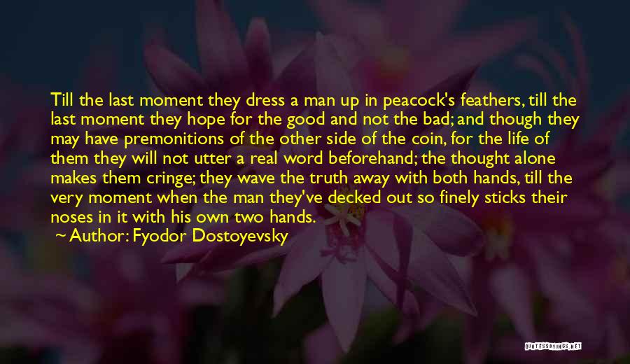 A Man Is Only As Good As His Word Quotes By Fyodor Dostoyevsky