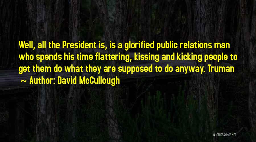 A Man Is Supposed To Quotes By David McCullough