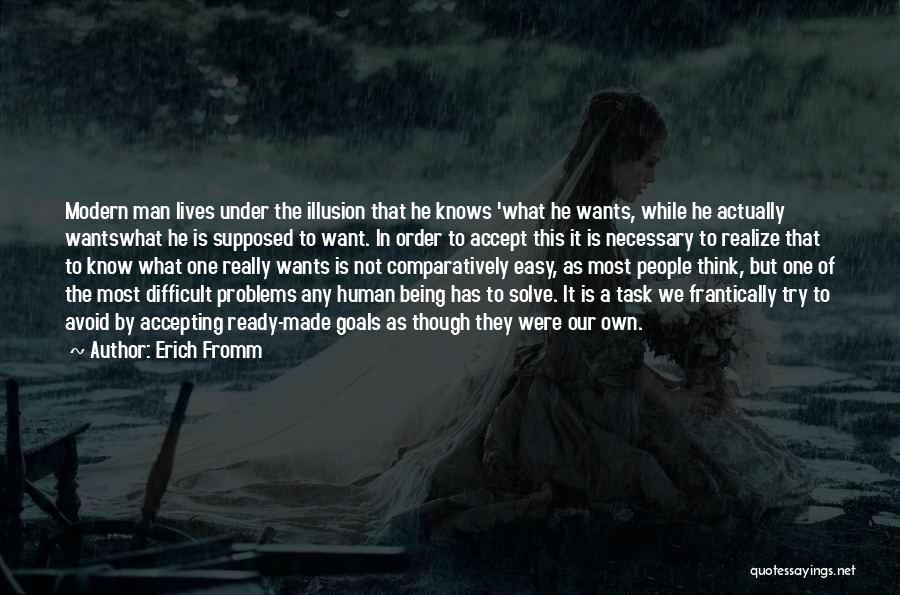 A Man Is Supposed To Quotes By Erich Fromm