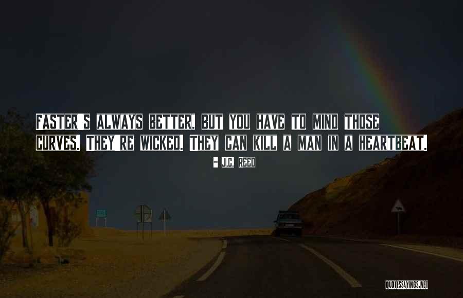 A Man Love Quotes By J.C. Reed A Man Love Quotes By J.C. Reed