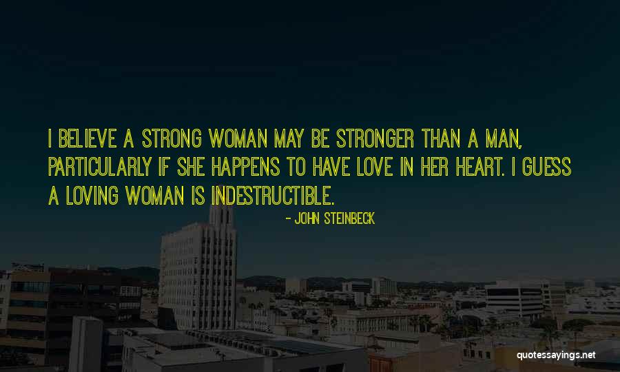 A Man Loving A Strong Woman Quotes By John Steinbeck