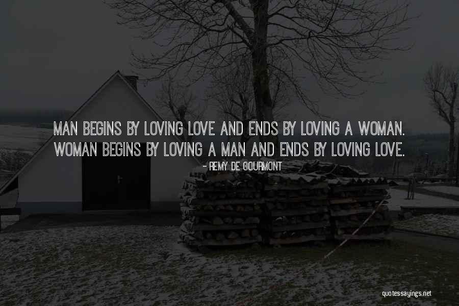 A Man Loving A Woman Quotes By Remy De Gourmont