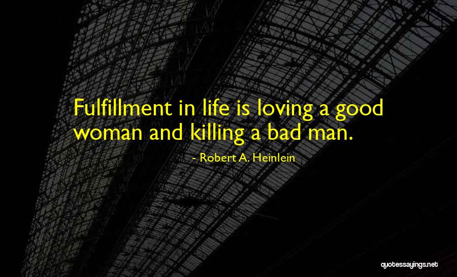 A Man Loving A Woman Quotes By Robert A. Heinlein