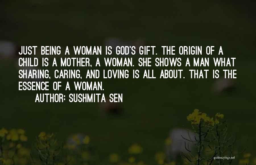 A Man Loving A Woman Quotes By Sushmita Sen