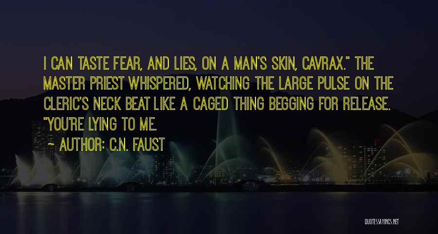 A Man Lying Quotes By C.N. Faust