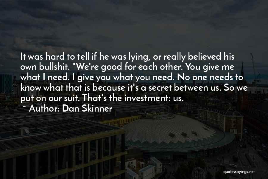 A Man Lying Quotes By Dan Skinner