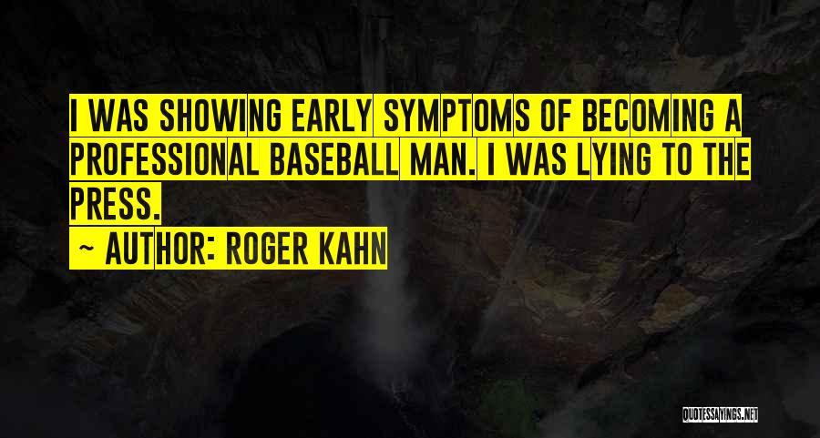 A Man Lying Quotes By Roger Kahn