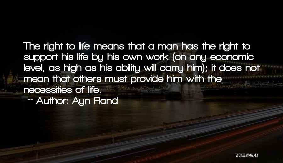 A Man Must Quotes By Ayn Rand