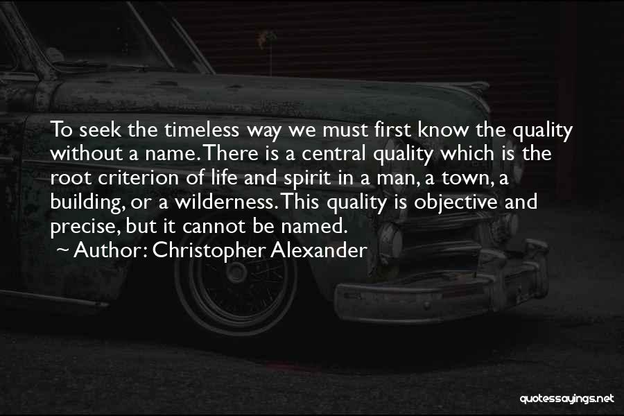 A Man Must Quotes By Christopher Alexander