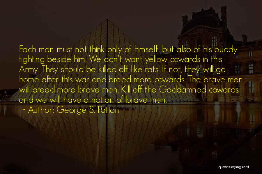 A Man Must Quotes By George S. Patton