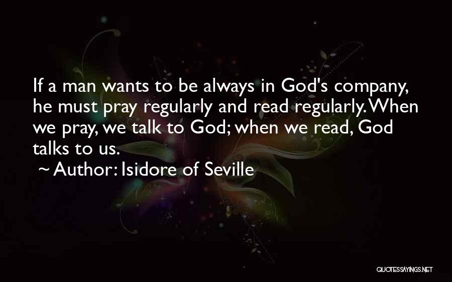 A Man Must Quotes By Isidore Of Seville