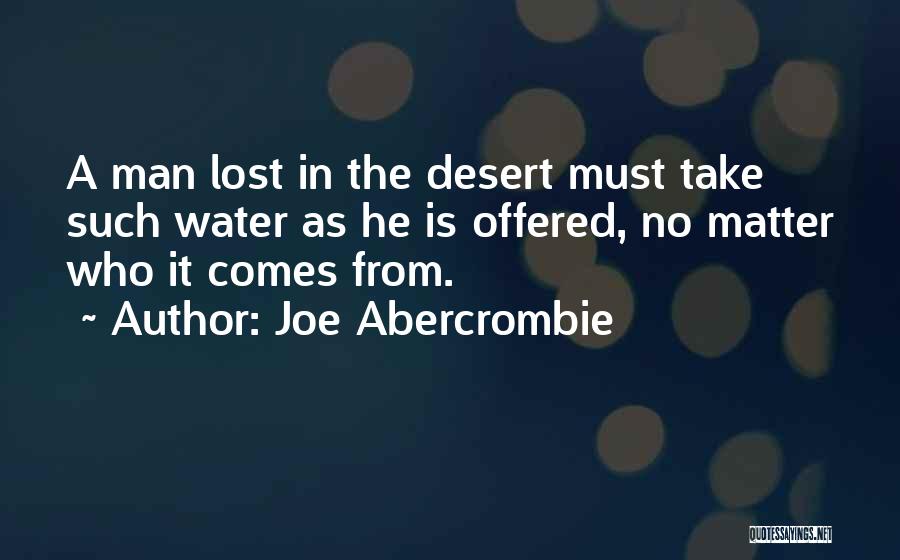 A Man Must Quotes By Joe Abercrombie