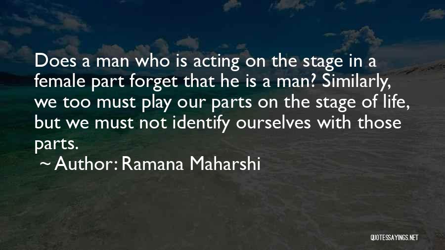A Man Must Quotes By Ramana Maharshi