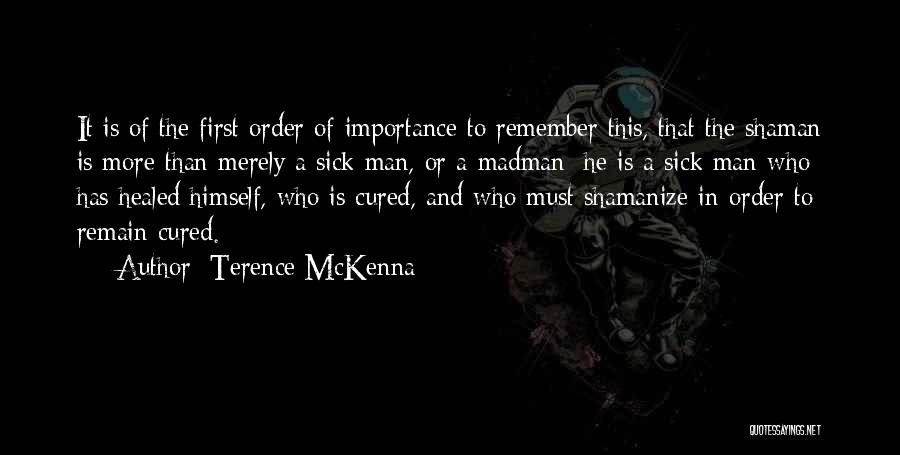 A Man Must Quotes By Terence McKenna