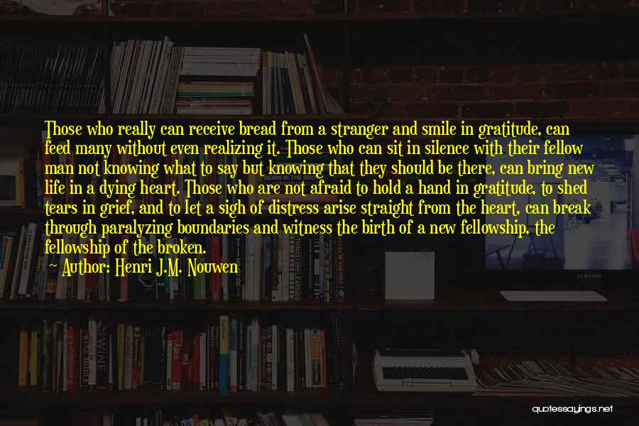 A Man Not Caring Quotes By Henri J.M. Nouwen