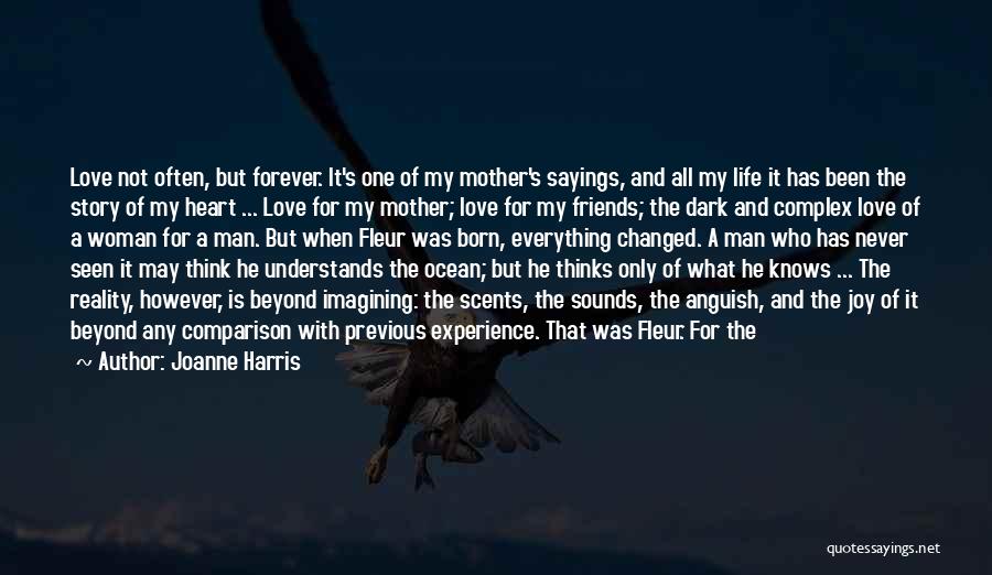 A Man Not Caring Quotes By Joanne Harris