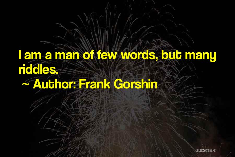 A Man Of Few Words Quotes By Frank Gorshin