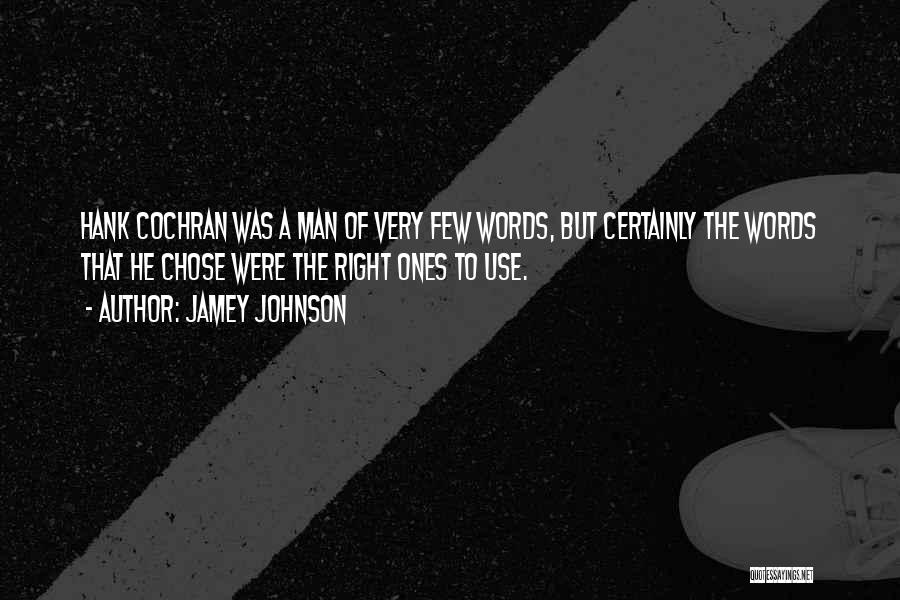 A Man Of Few Words Quotes By Jamey Johnson