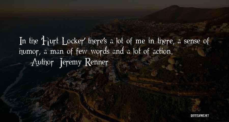 A Man Of Few Words Quotes By Jeremy Renner
