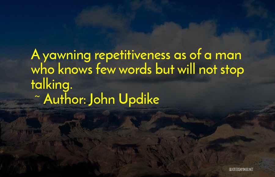 A Man Of Few Words Quotes By John Updike
