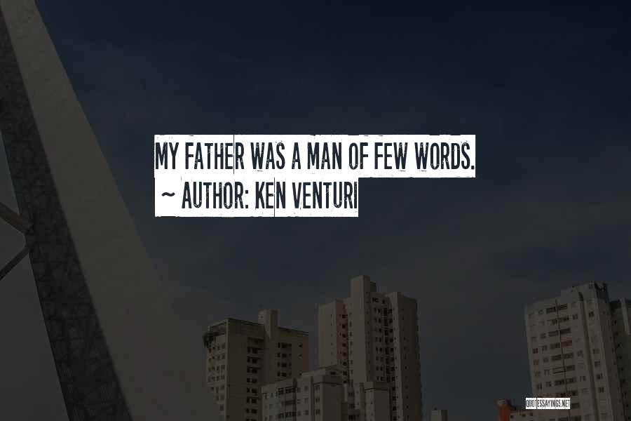 A Man Of Few Words Quotes By Ken Venturi