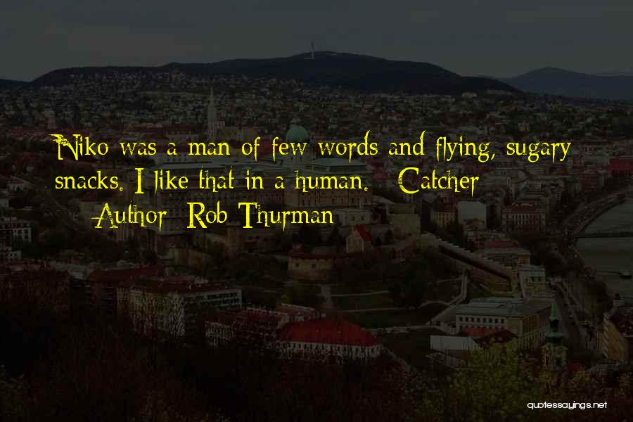 A Man Of Few Words Quotes By Rob Thurman