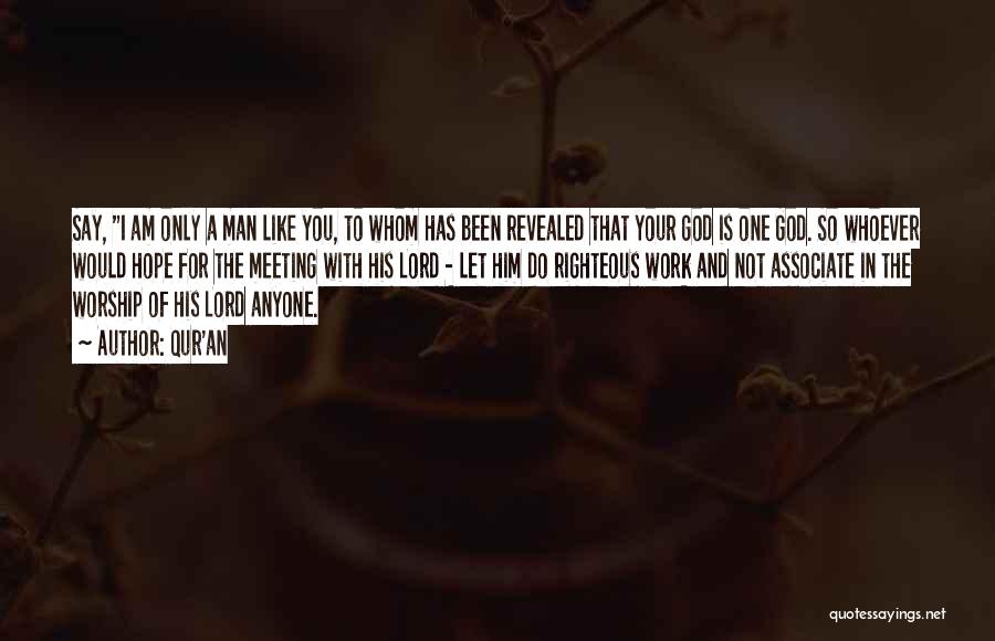 A Man Of God Quotes By Qur'an