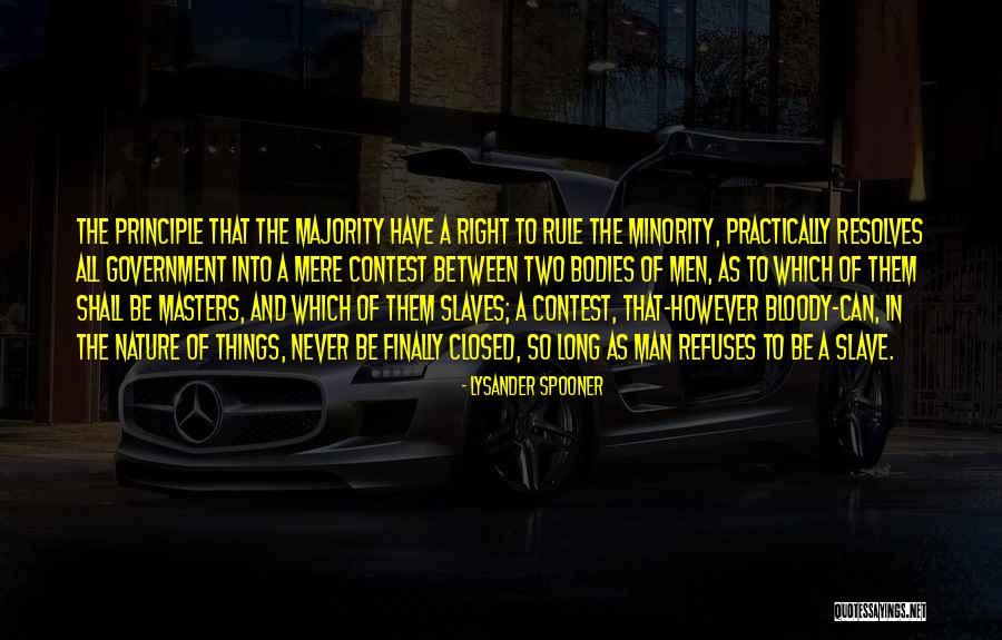 A Man Of Principle Quotes By Lysander Spooner A Man Of Principle Quotes By Lysander Spooner
