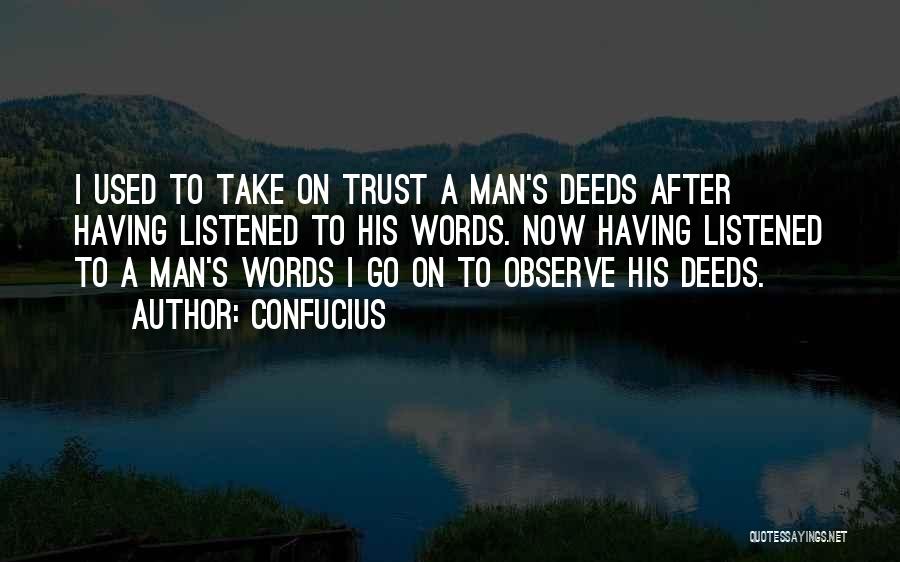 A Man Of Words And Not Of Deeds Quotes By Confucius