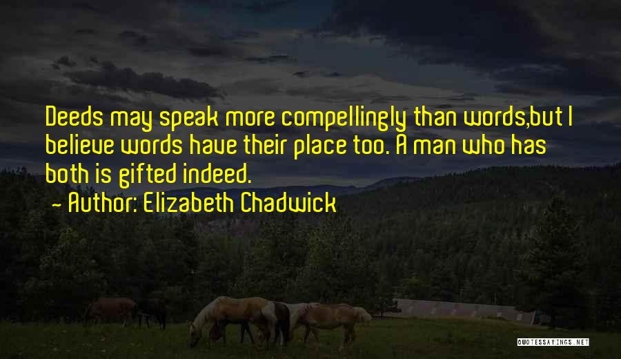 A Man Of Words And Not Of Deeds Quotes By Elizabeth Chadwick