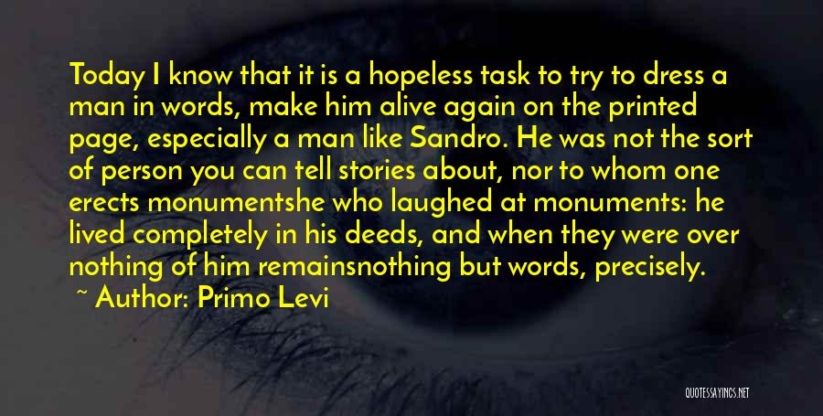 A Man Of Words And Not Of Deeds Quotes By Primo Levi