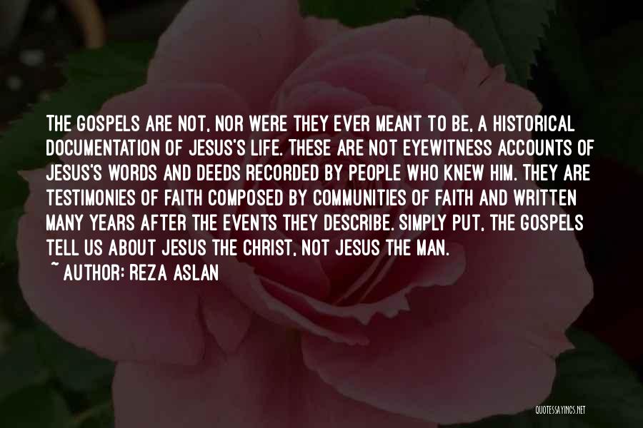 A Man Of Words And Not Of Deeds Quotes By Reza Aslan