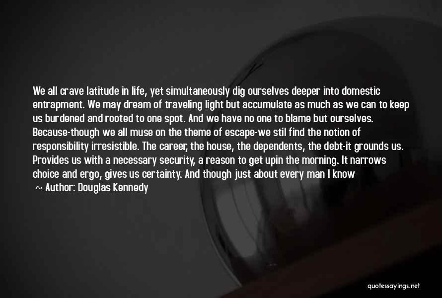 A Man Provides Quotes By Douglas Kennedy