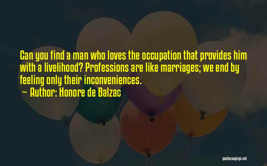 A Man Provides Quotes By Honore De Balzac