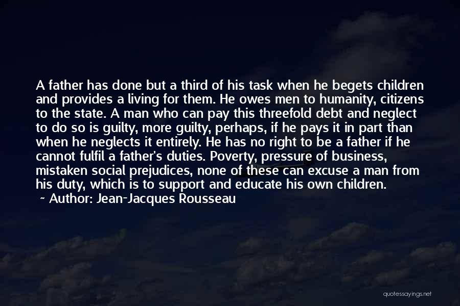 A Man Provides Quotes By Jean-Jacques Rousseau