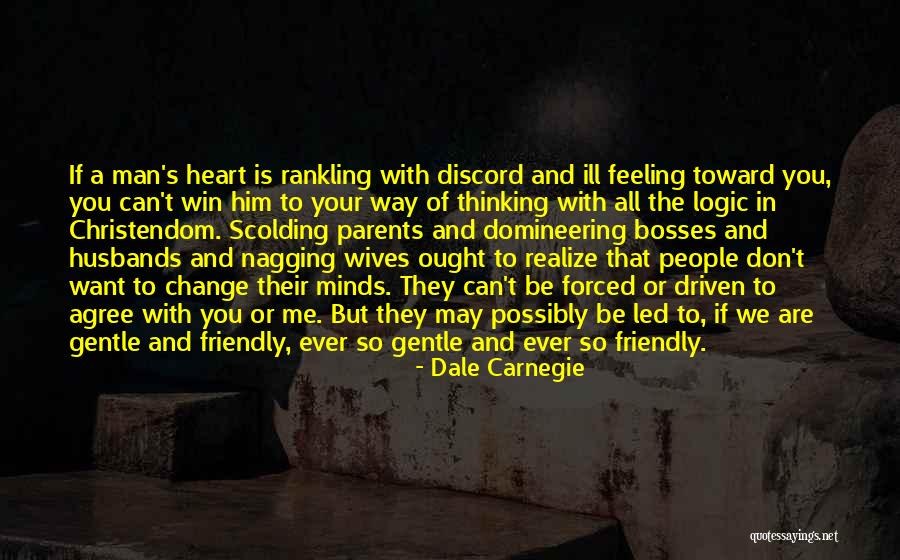 A Man S Heart Quotes By Dale Carnegie A Man S Heart Quotes By Dale Carnegie