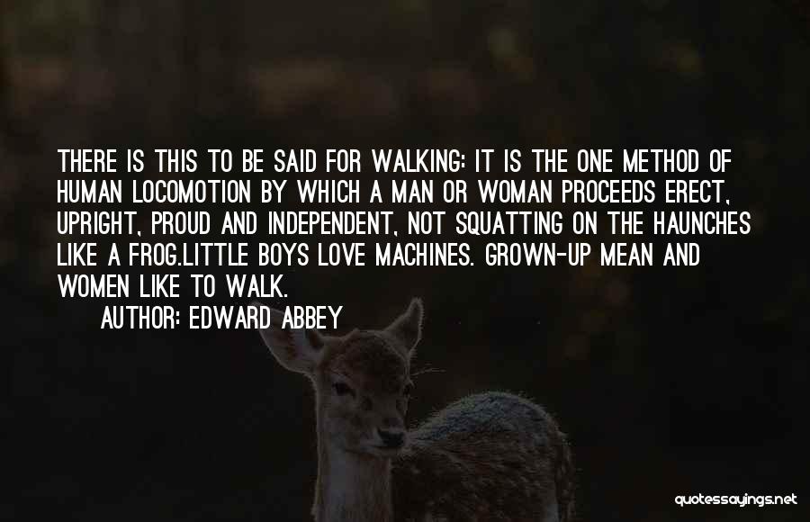 A Man Should Be Proud Of His Woman Quotes By Edward Abbey