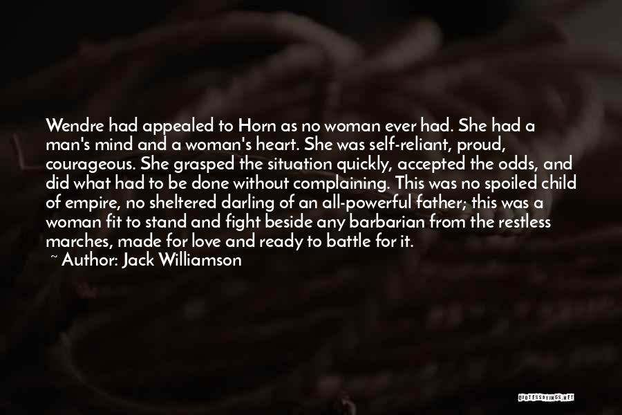 A Man Should Be Proud Of His Woman Quotes By Jack Williamson