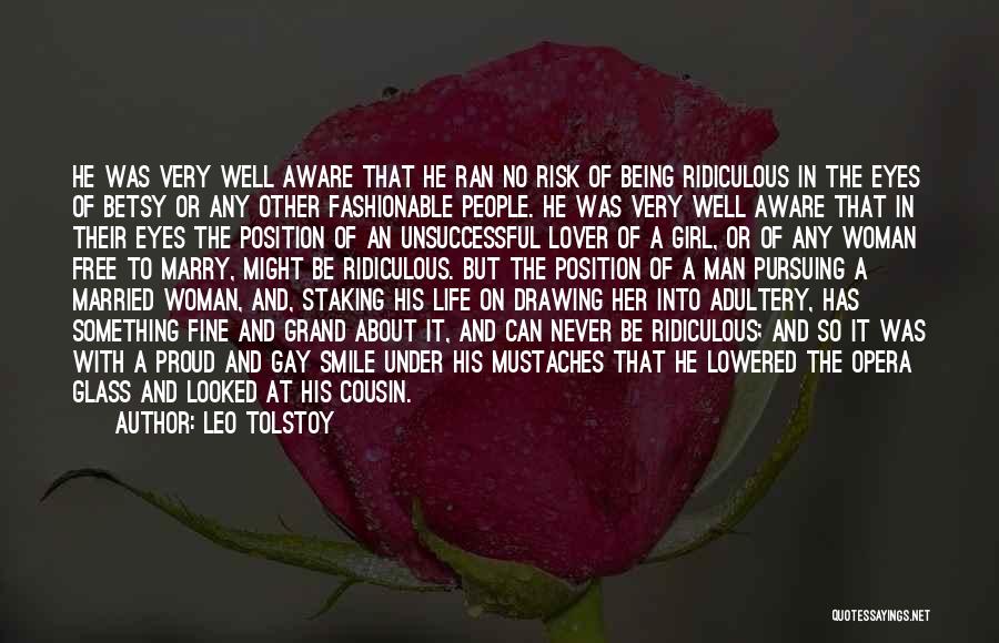 A Man Should Be Proud Of His Woman Quotes By Leo Tolstoy