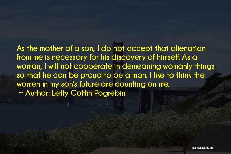 A Man Should Be Proud Of His Woman Quotes By Letty Cottin Pogrebin