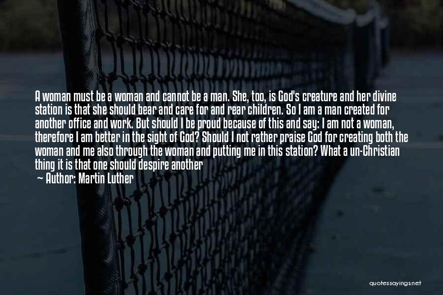 A Man Should Be Proud Of His Woman Quotes By Martin Luther