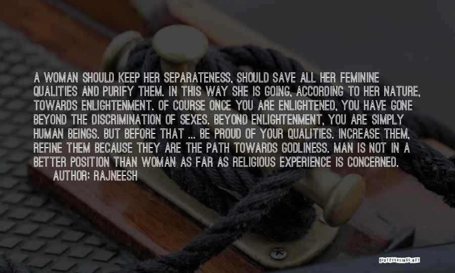 A Man Should Be Proud Of His Woman Quotes By Rajneesh