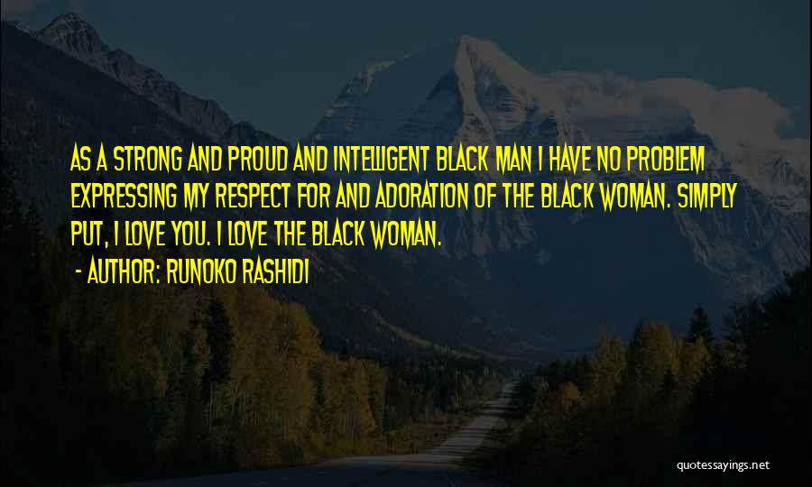 A Man Should Be Proud Of His Woman Quotes By Runoko Rashidi