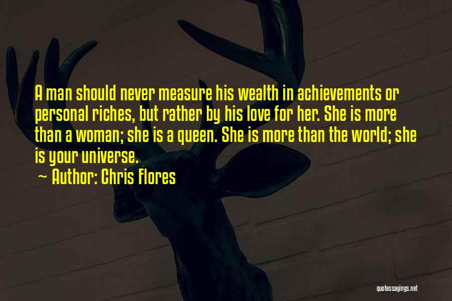 A Man Should Love His Woman Quotes By Chris Flores