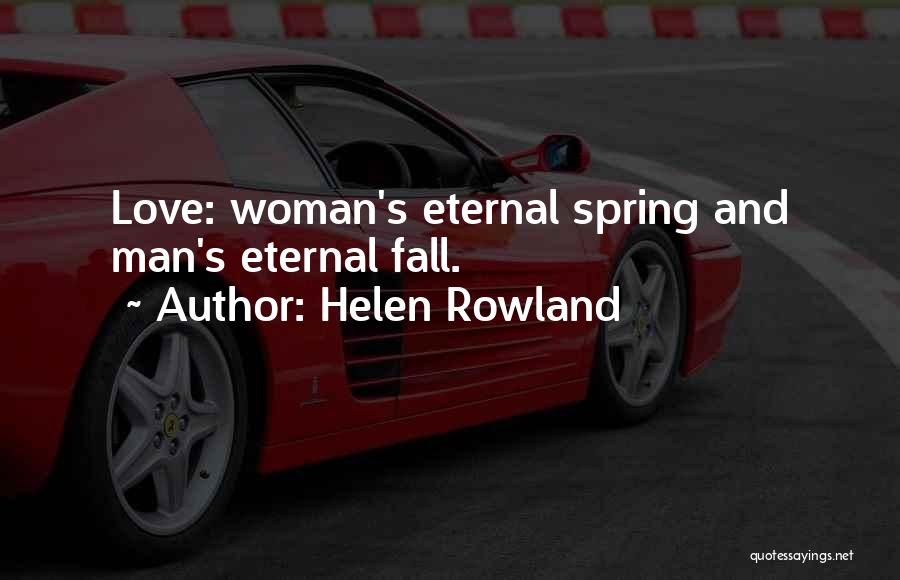 A Man Should Love His Woman Quotes By Helen Rowland