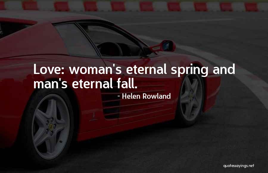 A Man Should Love His Woman Quotes By Helen Rowland