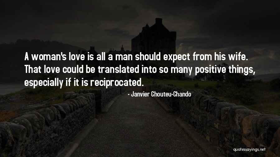 A Man Should Love His Woman Quotes By Janvier Chouteu-Chando A Man Should Love His Woman Quotes By Janvier Chouteu-Chando