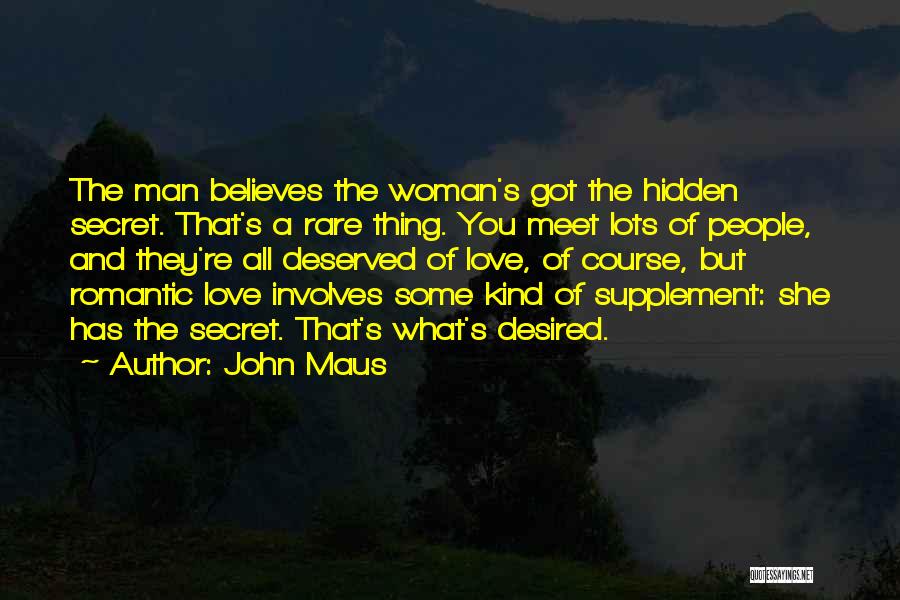 A Man Should Love His Woman Quotes By John Maus